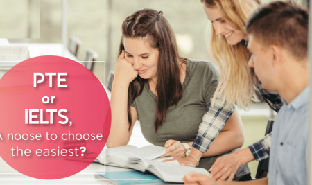 PTE Academic or IELTS Exam, Pick the Easiest to Ace your Desired Score!